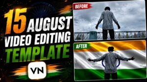 15 August Video Editing Vn Template