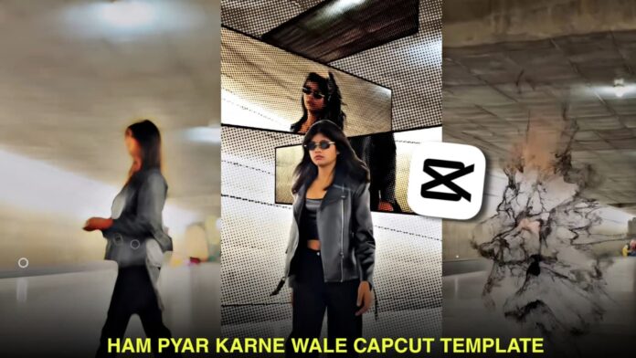 Hum Pyar Karne Wale Capcut Template